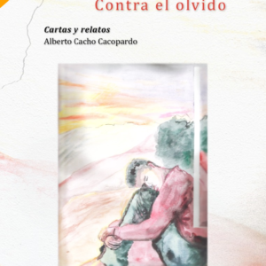Estación 70. Contra el olvido : cartas y relatos